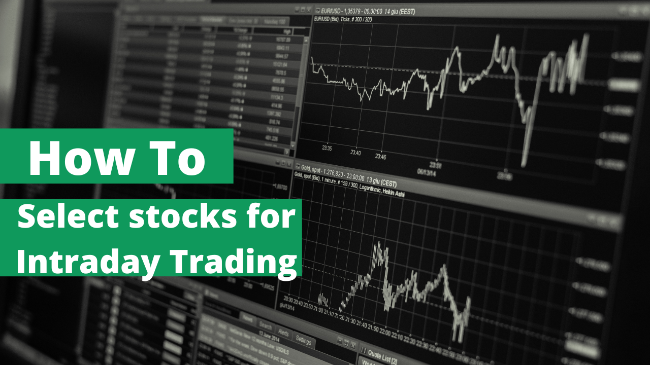 How to Select Stocks For Intraday Trading