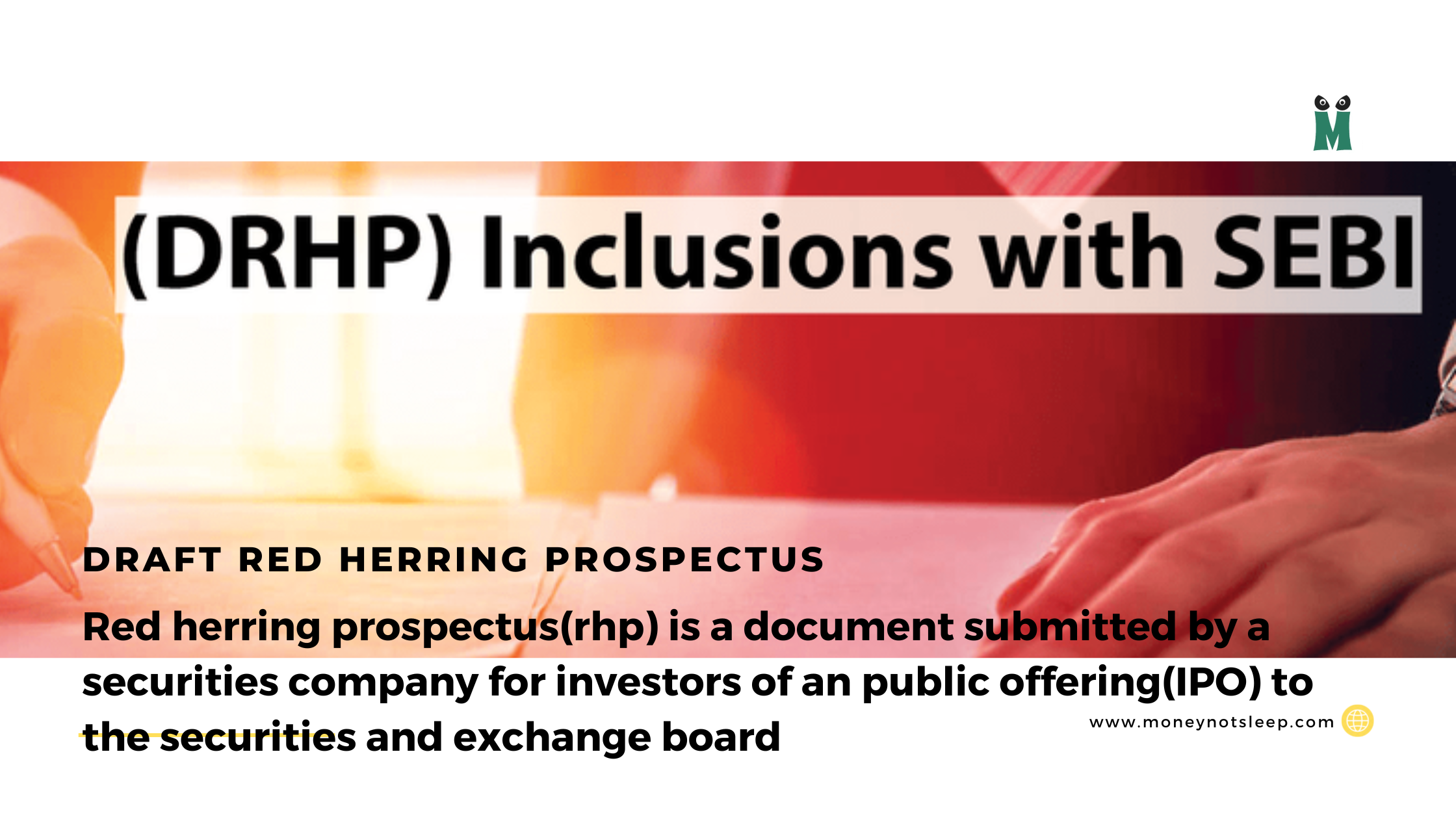 What to look out for in a Draft Red Herring Prospectus (rhp)?