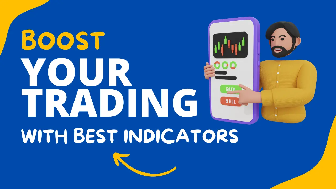 Boost Your Trading Success with Best Indicators