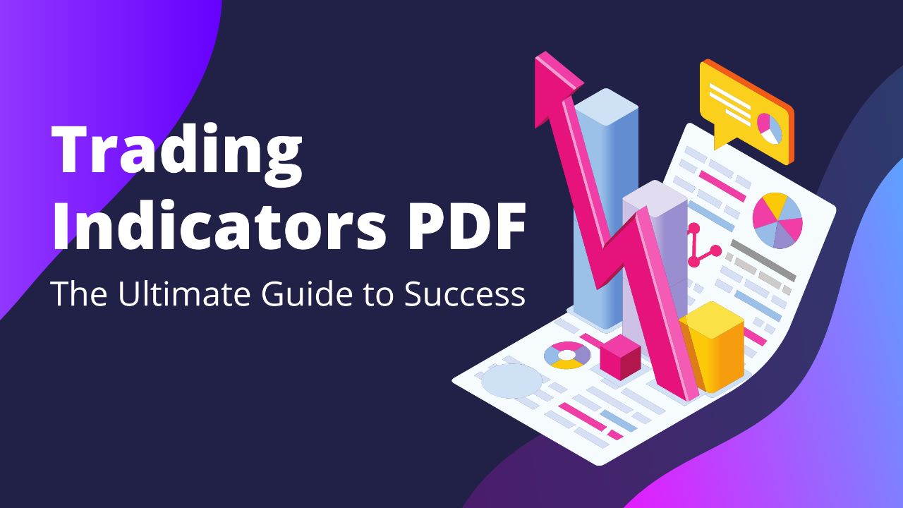 Trading Indicators PDF: The Ultimate Guide To Success