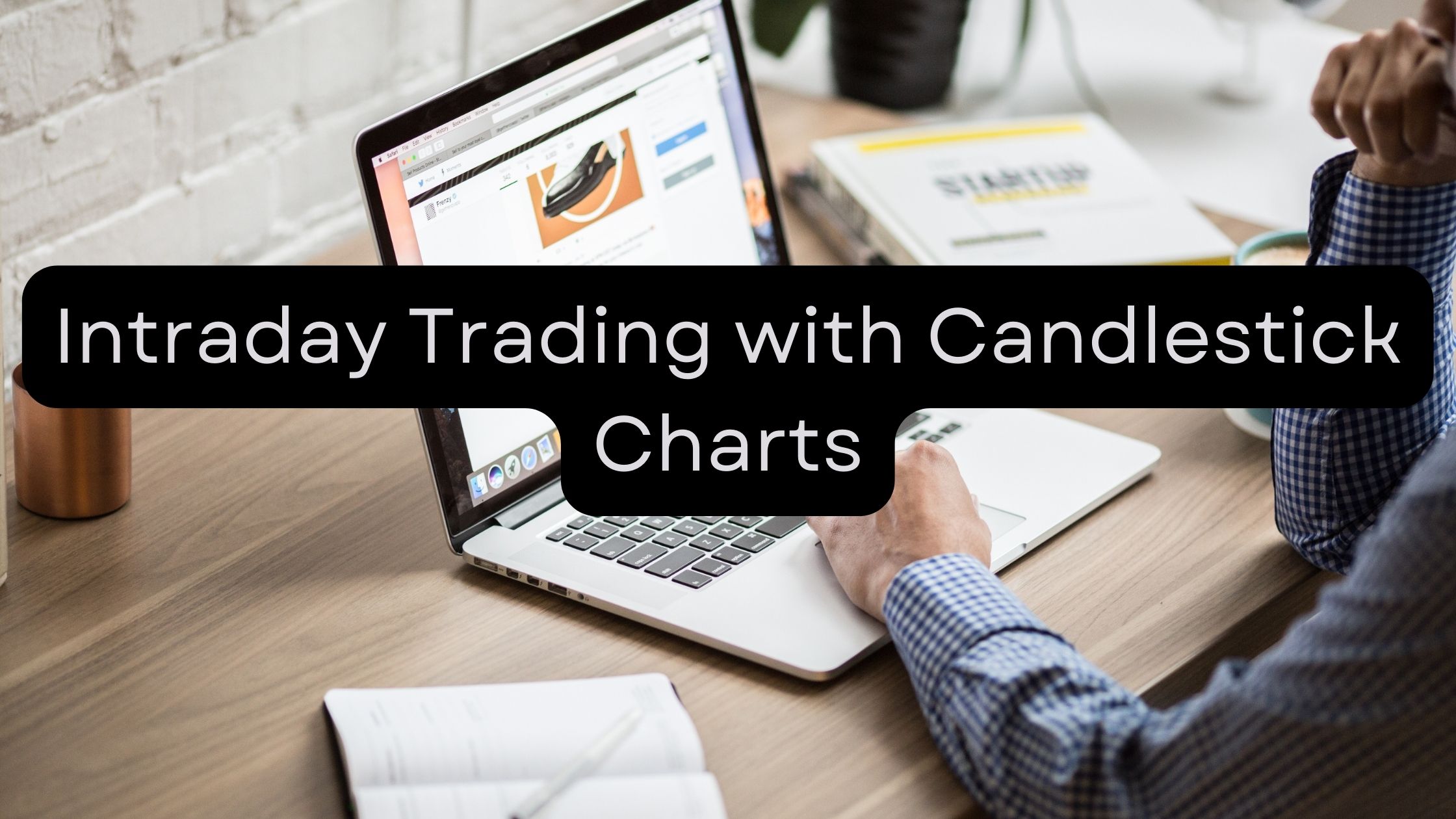 Intraday Trading With Candlestick Charts