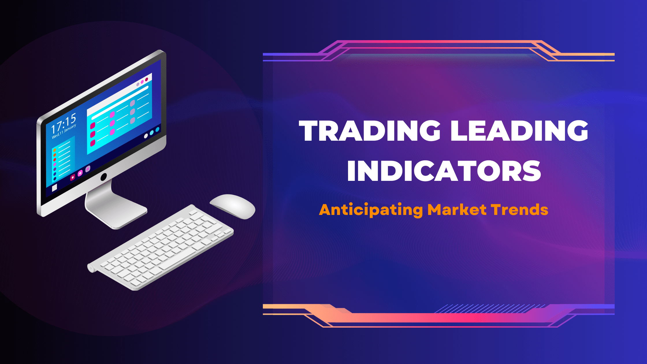 Trading Leading Indicators Anticipating Market Trends