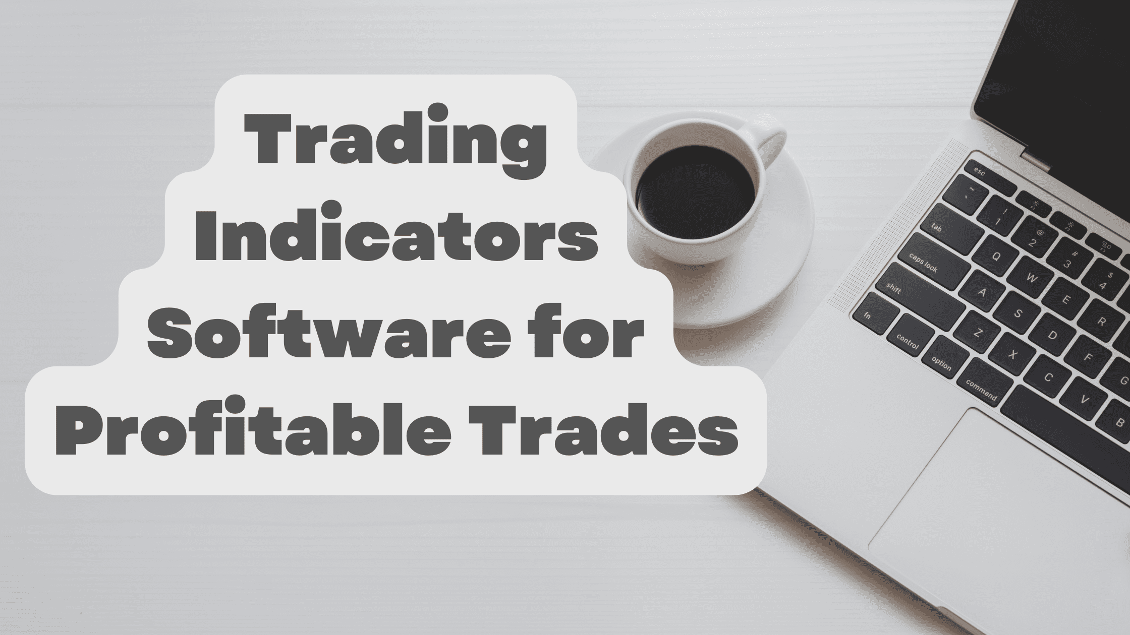 Trading Indicators Software For Profitable Trades