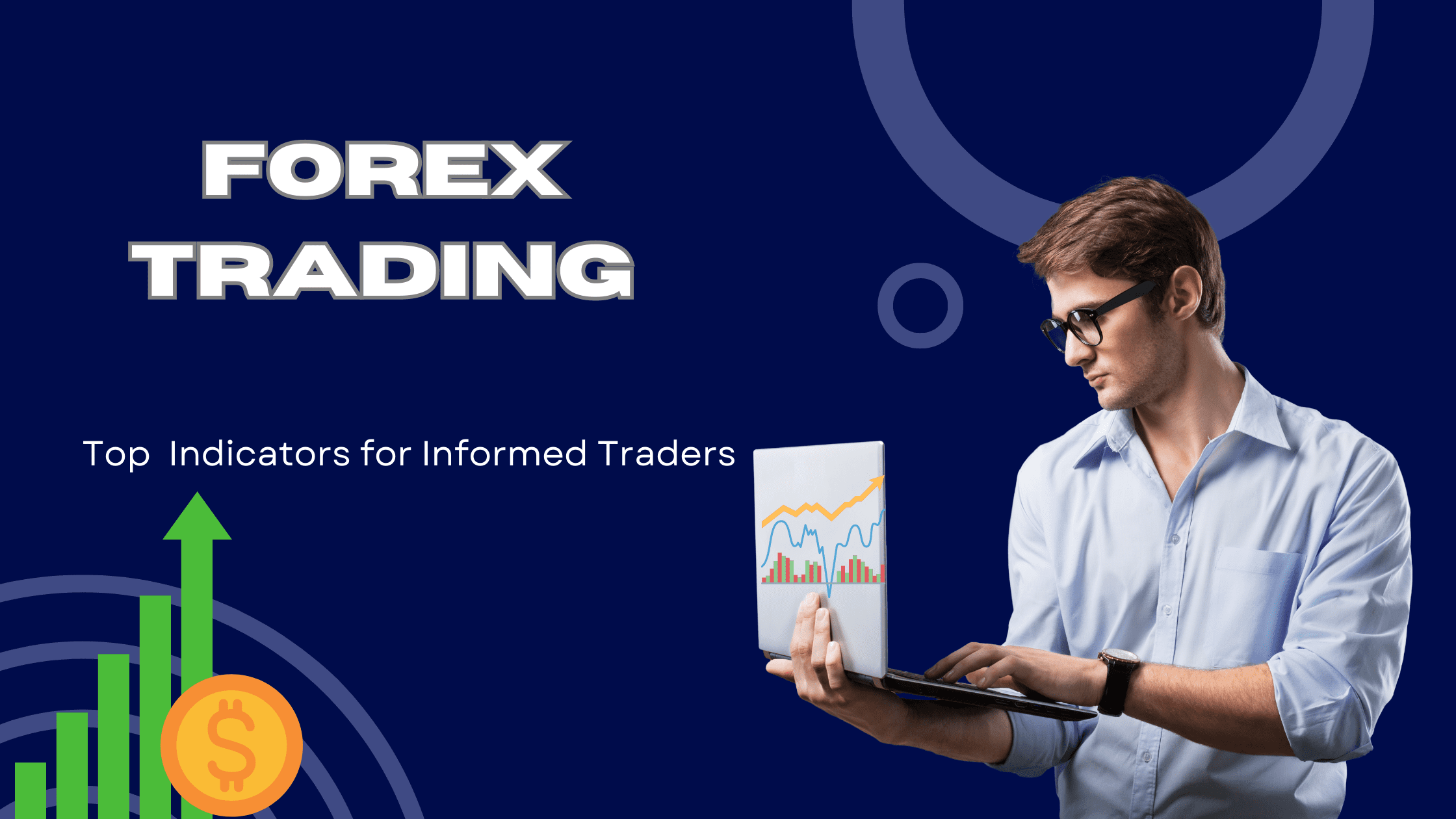 Forex Trading: Top Indicators for Informed Traders