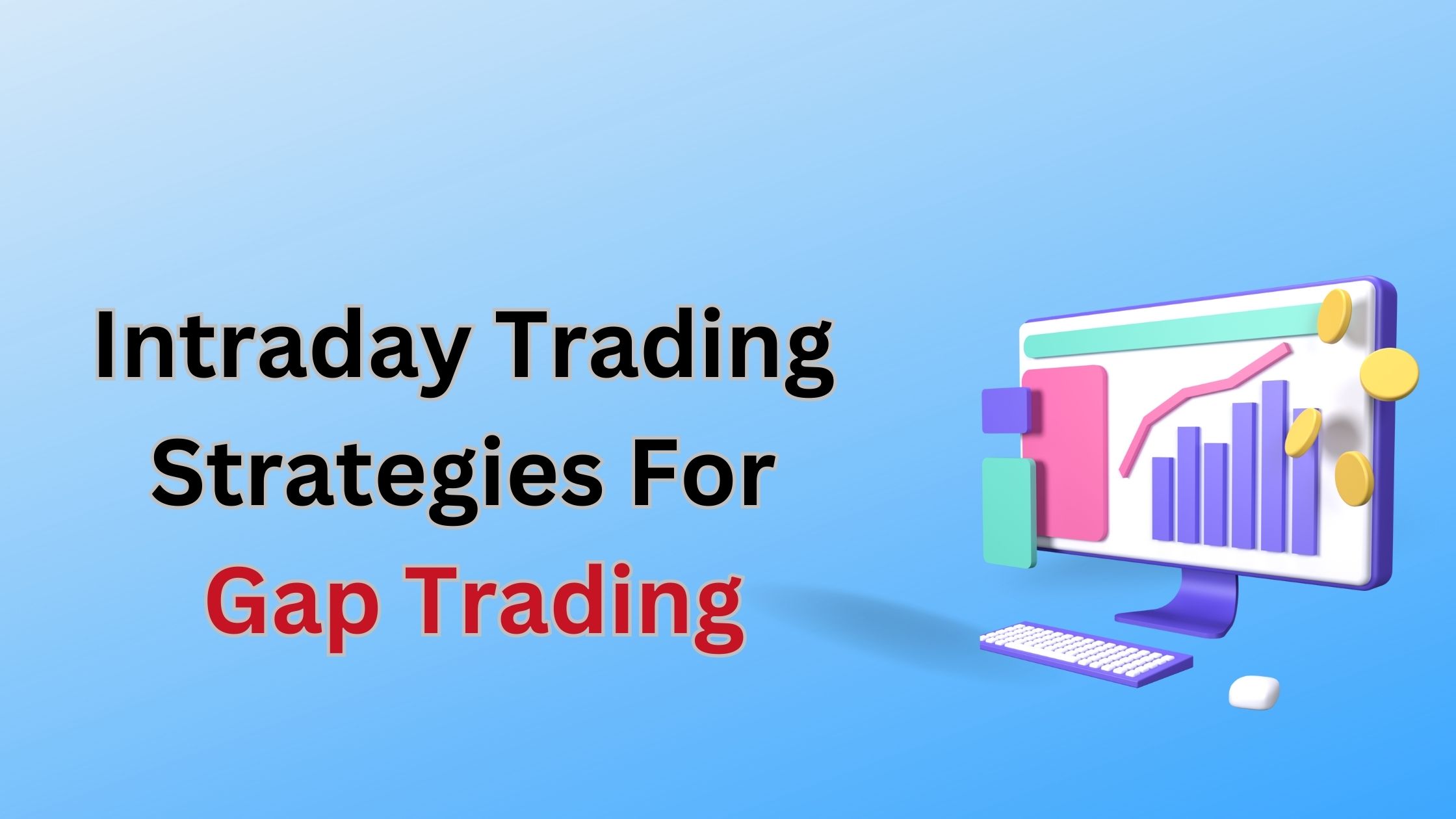 Intraday Trading Strategies: Gap Trading