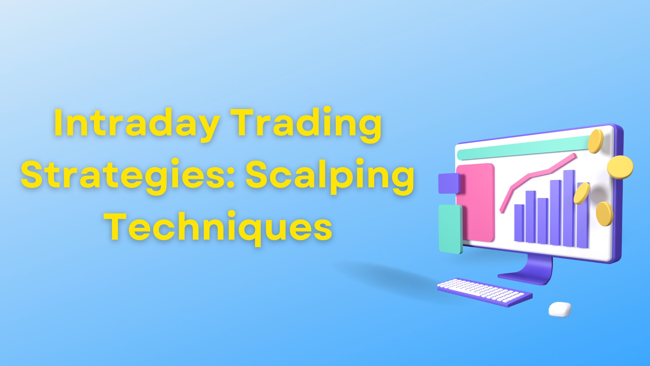 Intraday Trading Strategies: Scalping Techniques